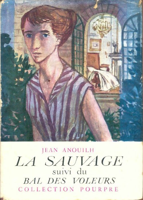 Livrenpoche : La sauvage / Bal des voleurs - Jean Anouilh - Livre