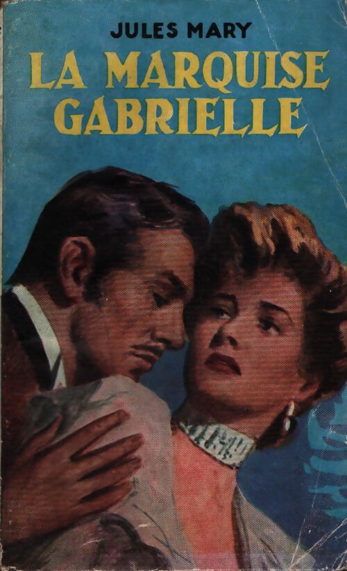 La marquise gabrielle - Jules Mary - Livre