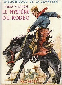 Livrenpoche : Le mystère du rodéo - Henry V. Larom - Livre