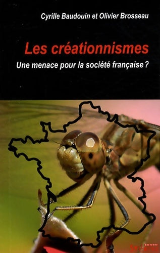 Livrenpoche : Les créationnismes - Cyrille Baudouin, Olivier Brosseau - Livre