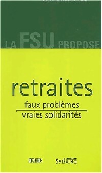 Livrenpoche : Retraites. Faux problèmes, vraies solidarités - Collectif - Livre