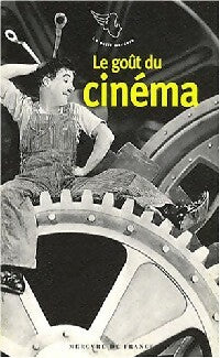 Le goût du cinéma - Collectif - Livre
