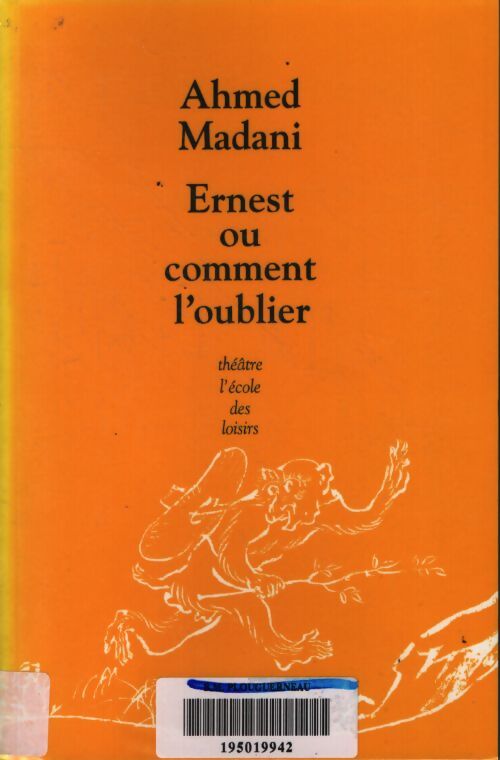 Ernest ou comment l'oublier - Ahmed Madani - Livre