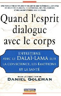 Quand l'esprit dialogue avec le corps - Daniel Goleman, Dalaï-Lama - Livre