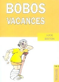 Livrenpoche : Bobos vacances - Aude Breton - Livre