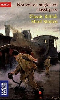 Livrenpoche : Nouvelles anglaises classiques / Classic British short stories - Collectif - Livre
