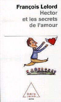Hector et les secrets de l'amour - François Lelord - Livre