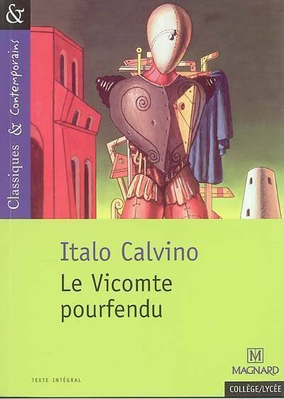 Le vicomte pourfendu - Italo Calvino -  Classiques & contemporains - Livre