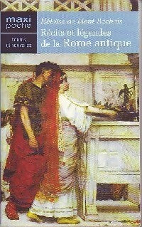 Livrenpoche : Récits et légendes de la Rome antique - Héloïse De Mont-Rachais - Livre
