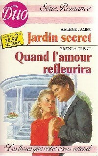 Livrenpoche : Jardin secret / Quand l'amour refleurira - Arlene James, Brenda Trent - Livre