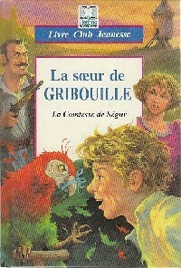 Livrenpoche : La soeur de Gribouille - Comtesse De Ségur - Livre