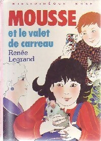 Mousse et le valet de carreau - Renée Legrand - Livre