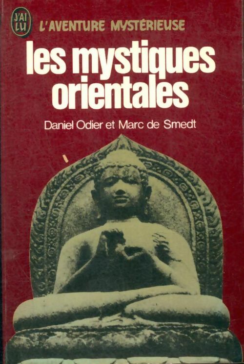 Livrenpoche : Les mystiques orientales - Daniel Odier, Marc De Smedt - Livre