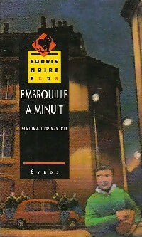 Embrouille à minuit - Malika Ferdjoukh -  Souris Noire Plus - Livre