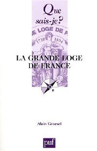 La Grande Loge de France - Alain Graesel - Livre