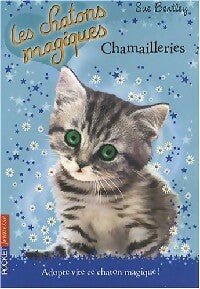 Livrenpoche : Les chatons magiques Tome IV : Chamailleries - Sue Bentley - Livre
