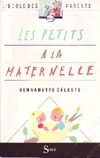Livrenpoche : Les petits à la maternelle - Bernadette Céleste - Livre
