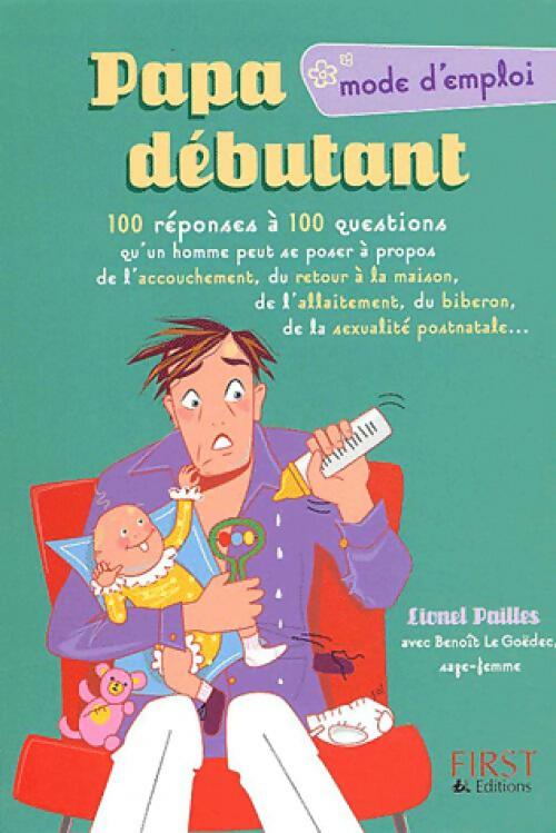 Papa débutant. Le guide que tous les jeunes pères attendaient ! - Lionel Paillès - Livre