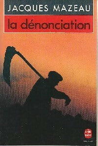 Livrenpoche : La dénonciation - Jacques Mazeau - Livre