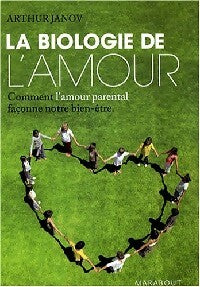 Livrenpoche : La biologie de l'amour - Arthur Janov - Livre