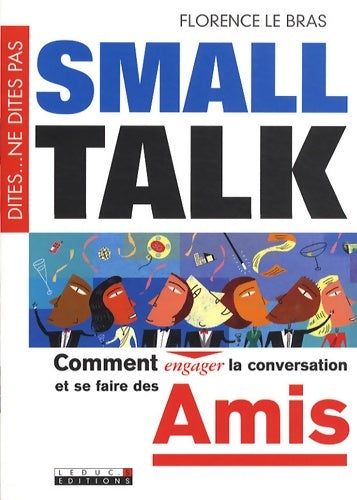 Livrenpoche : Small talk. Dites - Ne dites pas - Florence Le Bras - Livre