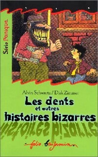 Livrenpoche : Les dents et autres histoires bizarres - Alvin Schwartz, dirk Zimmer - Livre