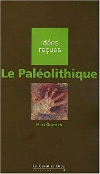 Livrenpoche : Le paléolithique - Marc Groenen - Livre