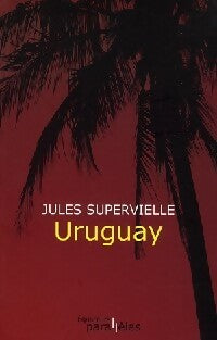 Livrenpoche : Uruguay - Jules Supervielle - Livre