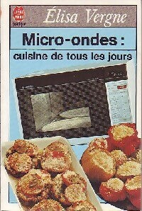Livrenpoche : Micro-ondes : Cuisine de tous les jours - Elisa Vergne - Livre