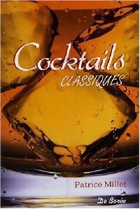 Cocktails classiques - Patrice Millet - Livre