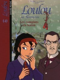 Livrenpoche : Loulou de Montmartre Tome IV : Les complots du baron - Thomas Leclère - Livre
