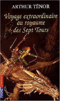 Voyage extraordinaire au royaume des Sept tours - Arthur Ténor -  Pocket jeunesse - Livre