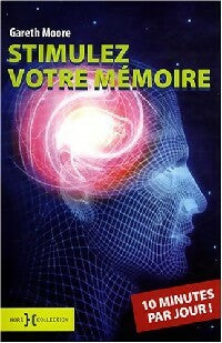 Livrenpoche : 10 Minutes par jour pour stimuler votre mémoire - Gareth Moore - Livre