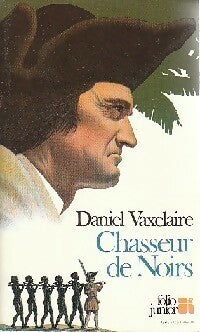 Livrenpoche : Chasseur de Noirs - Daniel Vaxelaire - Livre