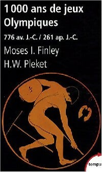 Livrenpoche : 1000 Ans de jeux olympiques : 776 av. J.-C. - 261 Apr. J.-C. - Moses I. Finley - Livre