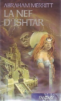La nef d'Ishtar - Abraham Merritt - Livre