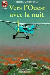 Vers l'Ouest avec la nuit - Beryl Markham - Livre
