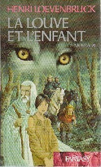 Livrenpoche : La Moïra Tome I : La louve et l'enfant - Henri Loevenbruck - Livre