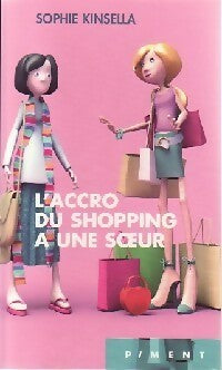 Livrenpoche : L'accro du shopping a une soeur - Sophie Kinsella - Livre