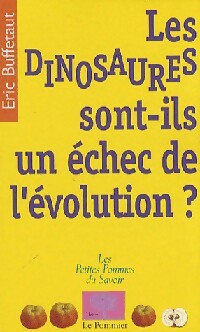 Livrenpoche : Les dinosaures sont-ils un échec de l'évolution ? - Eric Buffetaut - Livre