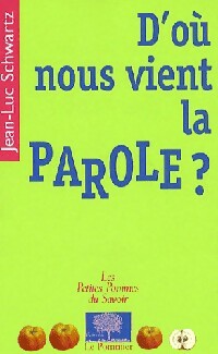 Livrenpoche : D'où nous vient la parole ? - Jean-Luc Schwartz - Livre