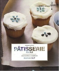 Pâtisserie facile à la maison. 200 Recettes et variations - Sara Lewis - Livre