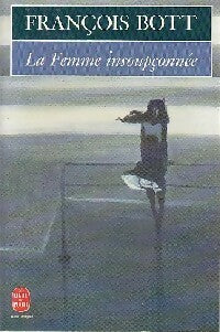 Livrenpoche : La femme insoupçonnée - François Bott - Livre
