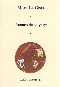 Livrenpoche : Poème du voyage - Marc Le Gros - Livre