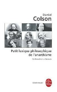 Livrenpoche : Petit lexique philosophique de l'anarchisme - Daniel Colson - Livre