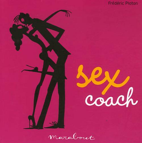 Livrenpoche : Sex coach - Frédéric Ploton - Livre