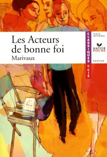 Livrenpoche : Les acteurs de bonne foi - Pierre Marivaux - Livre