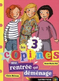Livrenpoche : Les 3 copines Tome I : Une rentrée qui déménage - Anne-Marie Pol - Livre