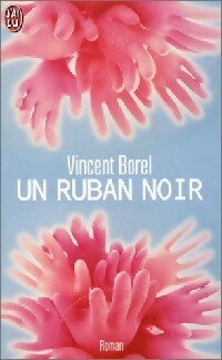 Livrenpoche : Un ruban noir - Vincent Borel - Livre