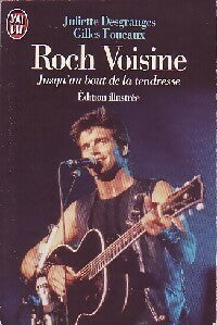 Livrenpoche : Roch voisine. Jusqu'au bout de la tendresse - Juliette Desgranges, Gilles Foucaux - Livre